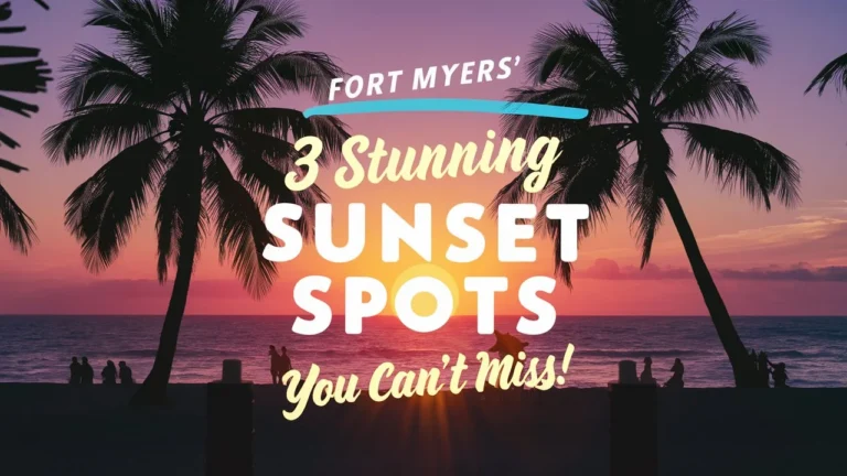 Fort Myers' 3 Stunning Sunset Spots You Can't Miss!