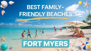 Best family-friendly beaches in Fort Myers